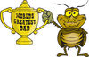 Cockroach Character Holding A Golden Worlds Greatest Dad Trophy