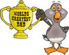 Goose Bird Character Holding A Golden Worlds Greatest Dad Trophy