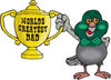 Pigeon Bird Character Holding A Golden Worlds Greatest Dad Trophy