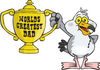 Seagull Character Holding A Golden Worlds Greatest Dad Trophy